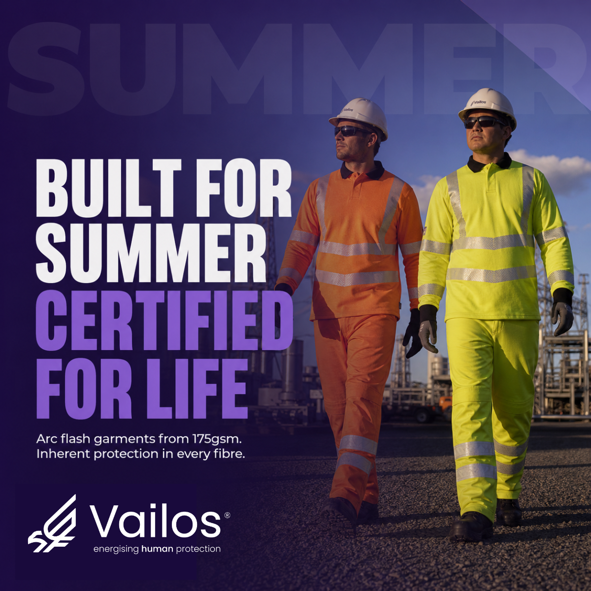 Arc Flash Does Not Take a Summer Break — Built for Summer. Certified for Life. Vailos arc flash garments from 175gsm.